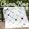 China Rose Quilt KitFeaturing Country Rose By Lella Boutique 1 China Rose Quilt KitFeaturing Country Rose By Lella Boutique -Quilt Muse Shop chinarose qk main