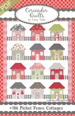 Picket Fence Cottages Downloadable PDF Quilt PatternCoriander Quilts