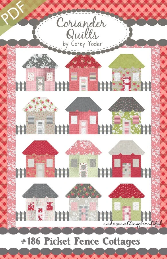 Picket Fence Cottages Downloadable PDF Quilt PatternCoriander Quilts 3 Picket Fence Cottages Downloadable PDF Quilt PatternCoriander Quilts