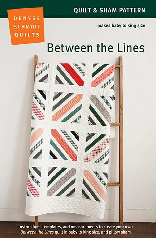 Between The Lines Quilt PatternDenyse Schmidt Quilts #DSQ009 3 Between The Lines Quilt PatternDenyse Schmidt Quilts #DSQ009