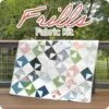 Frills Fabric KitFeaturing Dwell By Camille Roskelley -Quilt Muse Shop frills qk main