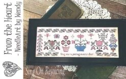 Sing On Rejoicing Cross Stitch PatternFrom The Heart NeedleArt