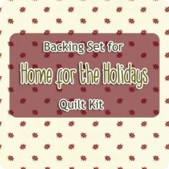 Backing Set For Home For The Holidays Quilt Kit4.125 Yards Of SKU# 49218-11