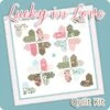 Lucky In Love KitFeaturing Lovestruck By Lella Boutique -Quilt Muse Shop luckyinlove kit cs
