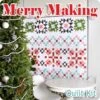 Merry Making Quilt KitFeaturing Cup Of Cheer By Kimberbell Designs
