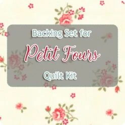 Backing Set For Petit Fours Quilt Kit3 Yards Of SKU# 44336-11