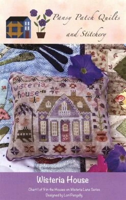 Wisteria House - Houses On Wisteria Lane Series Cross Stitch PatternPansy Patch Quilts And Stitchery