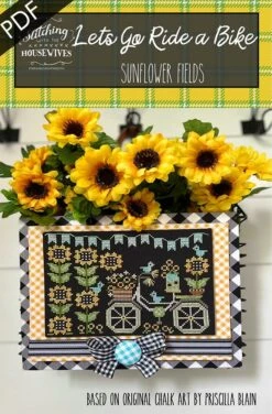 Sunflower Fields Lets Go Ride A Bike Downloadable PDF Cross Stitch PatternStitching With The Housewives