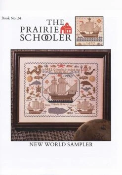 New World Sampler Cross Stitch PatternThe Prairie Schooler