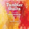 Tumbler Quilts BookValerie Prideaux #11549
