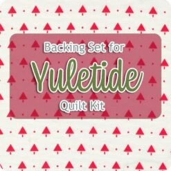 Backing Set For Yuletide Quilt Kit4.25 Yards Of SKU# 55246-22